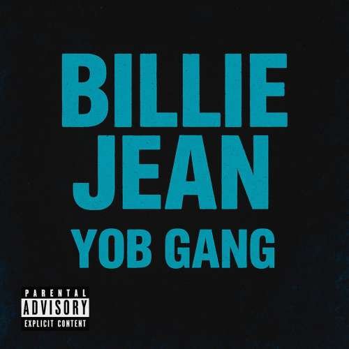  YOB GANG - Billie Jean